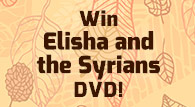 Elisha and the Syrians DVD