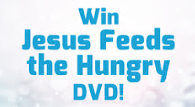 Jesus Feeds the Hungry DVD