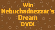 Nebuchadnezzar's Dream DVD