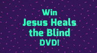 Jesus Heals the Blind DVD
