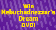 Nebuchadnezzar's Dream DVD