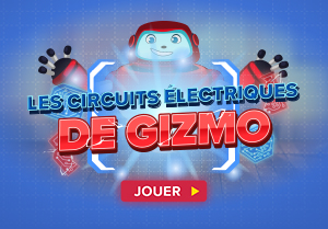 Les circuits electriques de Gizmo 